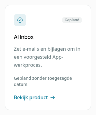 Kaart AI Inbox met het kenmerk Gepland en de toelichting Gepland zonder toegezegde datum.